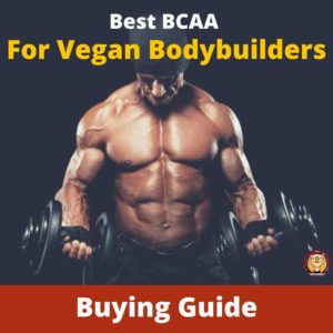 Best BCAA For Vegan Bodybuilders 1