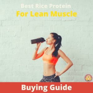 Best Rice Protein For Lean Muscle 1