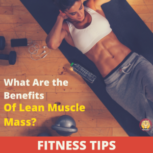 What Are the Benefits of Lean Muscle Mass 02