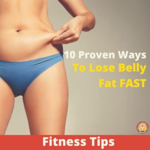 10 Proven Ways to Lose Belly Fat FAST 00