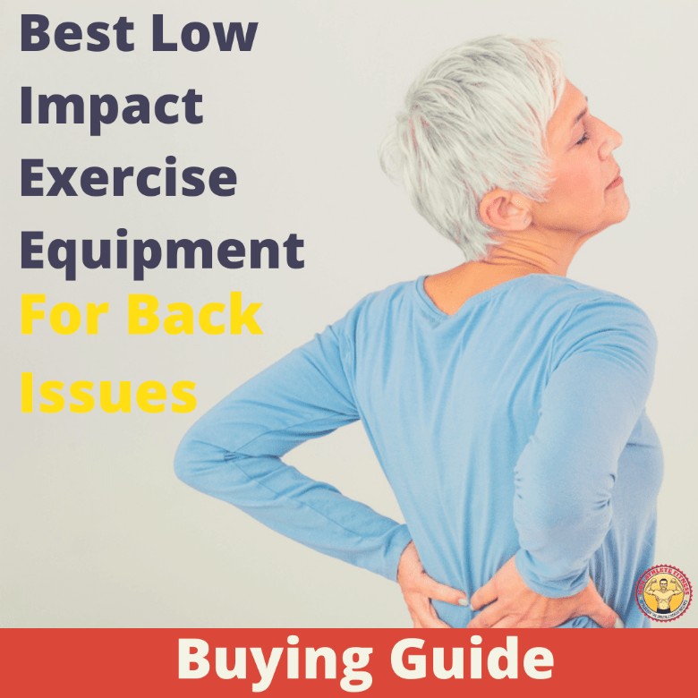 Best Low Impact Exercise Equipment For Back Issues 1