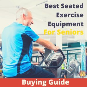 Best Seated Exercise Equipment For Seniors 1