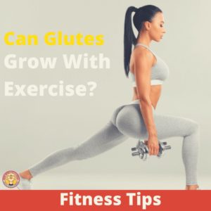 Can glutes grow with exercise 2