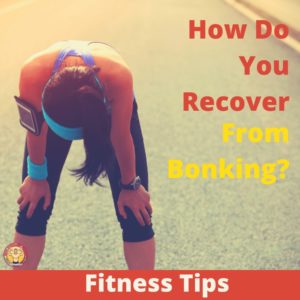 How Do You Recover From Bonking 3