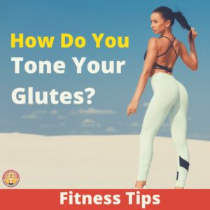How do you tone your glutes 1