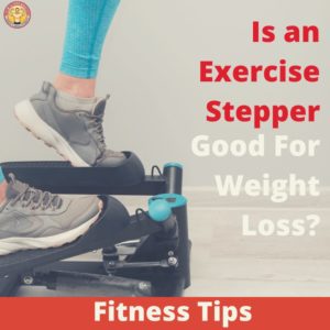 Is an Exercise Stepper Good For Weight Loss 2