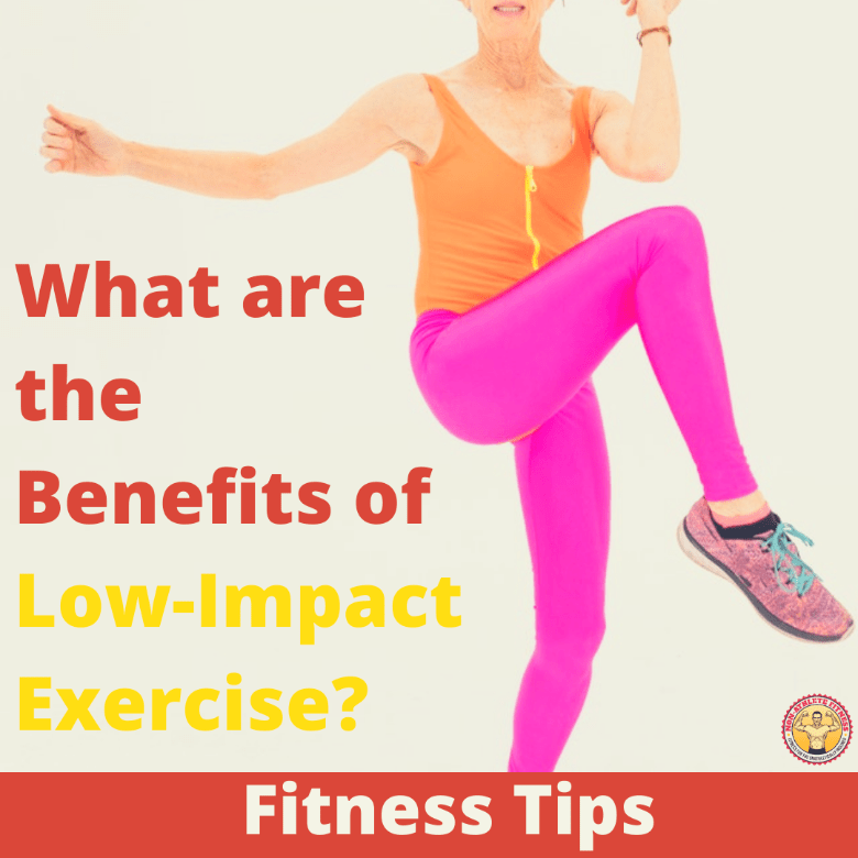 what-are-the-benefits-of-low-impact-exercise-non-athlete-fitness