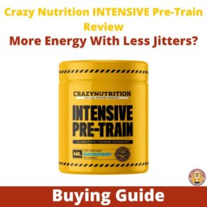 Crazy Nutrition INTENSIVE Pre-Train Review 005