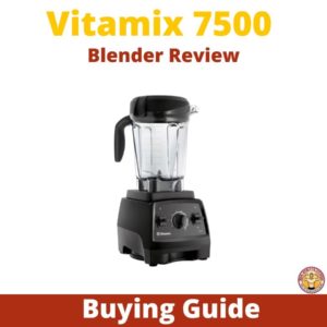 Vitamix 7500 Blender Review-min