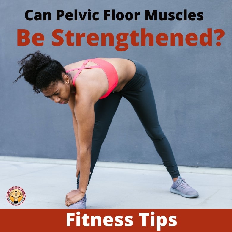 Can Pelvic Floor Muscles be Strengthened-min