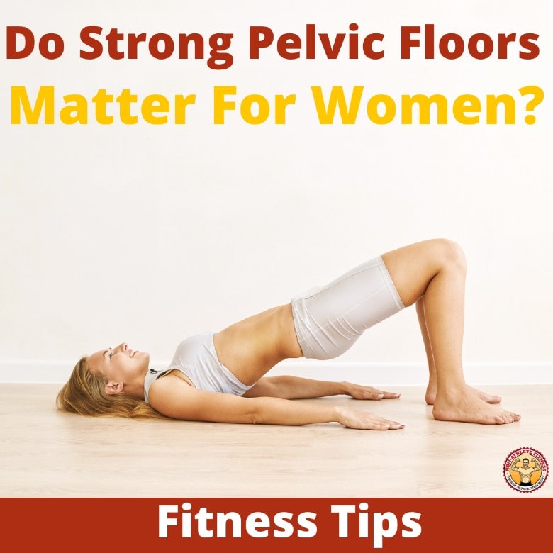 Do Strong Pelvic Floors Matter-min